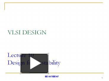 VLSI DESIGN Lecture 10 Design for Testability presentation | free to ...