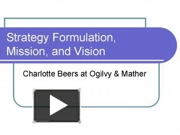 Strategy Formulation, Mission, and Vision presentation | free to view