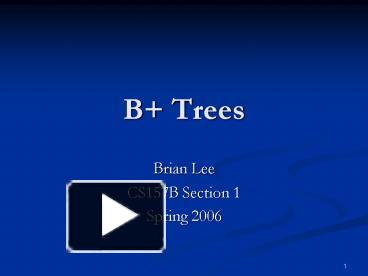 PPT – B Trees PowerPoint presentation | free to view - id: 26195-MmI3N