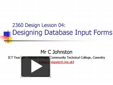 PPT – 2360 Design Lesson 04: Designing Database Input Forms PowerPoint ...