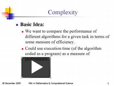 PPT – Complexity PowerPoint presentation | free to view - id: 26243e-MWJlZ
