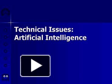 PPT – Technical Issues: Artificial Intelligence PowerPoint presentation ...