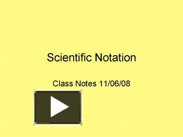 PPT – Scientific Notation PowerPoint presentation | free to view - id ...
