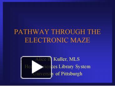 PPT – PATHWAY THROUGH THE ELECTRONIC MAZE PowerPoint presentation ...