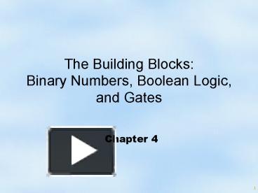 The Building Blocks: Binary Numbers, Boolean Logic, and Gates ...