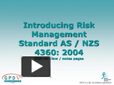 Introducing Risk Management Standard AS / NZS 4360: 2004 Click on View ...
