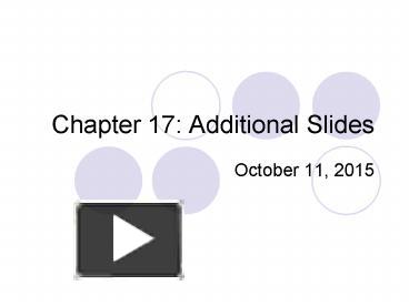 Chapter 17: Additional Slides presentation | free to download