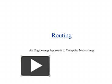 PPT – Routing PowerPoint presentation | free to download - id: 276349-NzA2Z