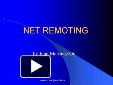 'NET REMOTING presentation | free to view