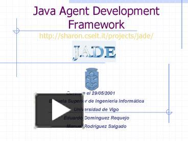 PPT – Java Agent Development Framework http:sharon'cselt'itprojectsjade ...