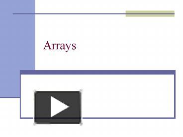 PPT – Arrays PowerPoint presentation | free to view - id: 290bb7-ZDc1Z