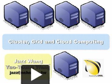 Cluster, Grid and Cloud Computing presentation | free to view
