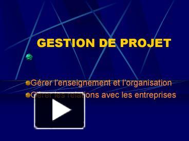 PPT – GESTION DE PROJET PowerPoint presentation | free to view - id ...
