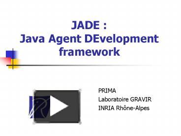 PPT – JADE : Java Agent DEvelopment framework PowerPoint presentation ...