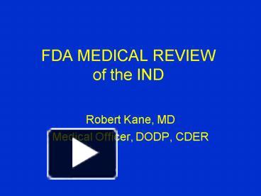 PPT – FDA MEDICAL REVIEW of the IND PowerPoint presentation | free to ...