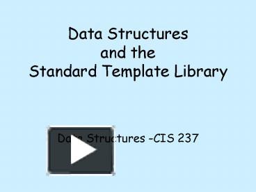 PPT – Data Structures and the Standard Template Library PowerPoint ...