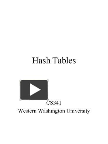PPT – Hash Tables PowerPoint presentation | free to view - id: 30246-YzRiN