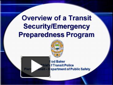 Overview of a Transit SecurityEmergency Preparedness Program ...