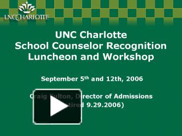 PPT – UNC Charlotte School Counselor Recognition Luncheon and Workshop ...