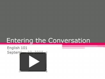 PPT – Entering the Conversation PowerPoint presentation | free to view ...