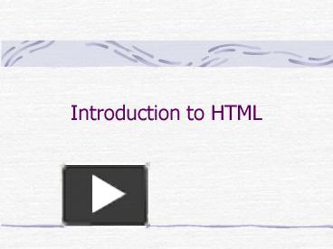 PPT – Introduction to HTML PowerPoint presentation | free to view - id ...