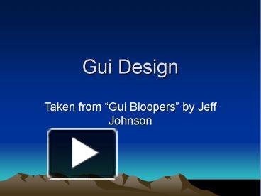 PPT – Gui Design PowerPoint presentation | free to download - id: 3663b ...