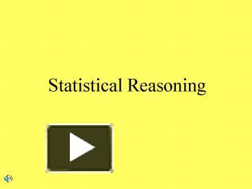 Statistical Reasoning presentation | free to view