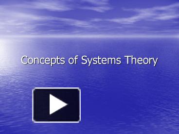 Concepts of Systems Theory presentation | free to download
