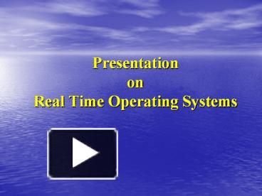 Presentation on Real Time Operating Systems presentation | free to view