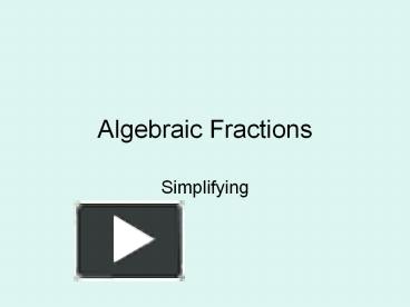 Algebraic Fractions presentation | free to download