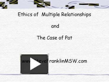 Ethics of Multiple Relationships presentation | free to download