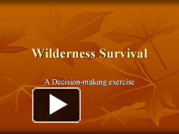 Wilderness Survival Presentation Free To View