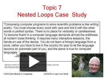 PPT – Topic 7 Nested Loops Case Study PowerPoint presentation | free to ...
