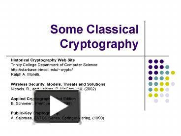 Some Classical Cryptography presentation | free to view
