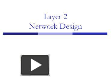 Layer 2 Network Design presentation | free to download