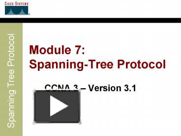 PPT – Module 7: Spanning-Tree Protocol PowerPoint presentation | free ...