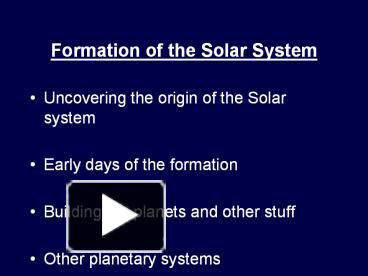 Formation of the Solar System presentation | free to view