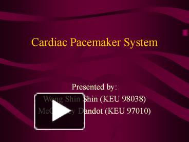 Cardiac Pacemaker System presentation | free to download