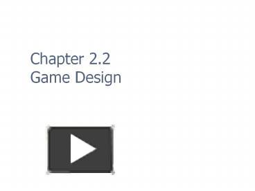 PPT – Chapter 2.2 Game Design PowerPoint presentation | free to ...