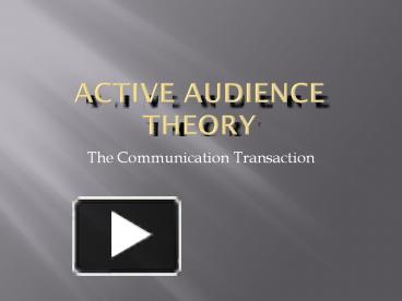 Active Audience Theory presentation | free to download