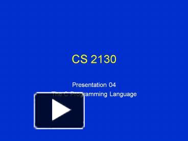 PPT – CS 2130 PowerPoint presentation | free to view - id: 3c9d8-MTEyM