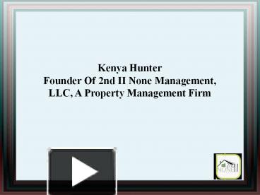 PPT – Kenya Hunter – Founder Of 2nd II None Management, LLC, A Property ...