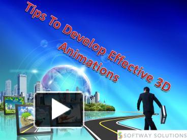 PPT – Tips To Develop Effective 3D Animations PowerPoint presentation ...