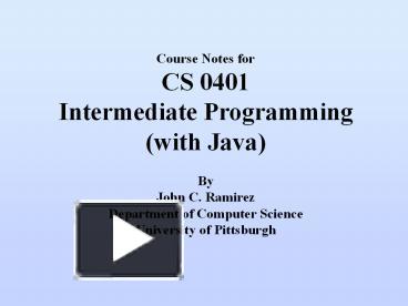 PPT – These notes are intended for use by students in CS0401 at the ...