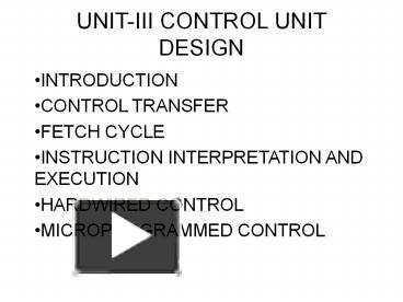 PPT – UNIT-III CONTROL UNIT DESIGN PowerPoint presentation | free to ...