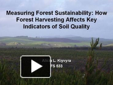 PPT – Measuring Forest Sustainability: How Forest Harvesting Affects ...