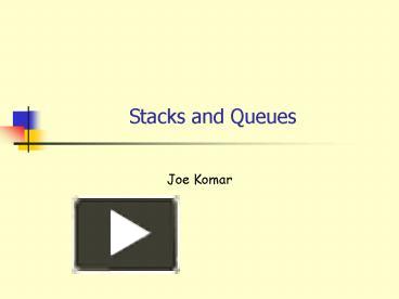 PPT – Stacks and Queues PowerPoint presentation | free to view - id ...