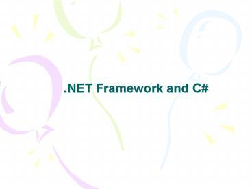 PPT – .NET Framework and C PowerPoint presentation | free to view - id ...