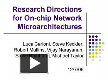 PPT – Research Directions for Onchip Network Microarchitectures ...