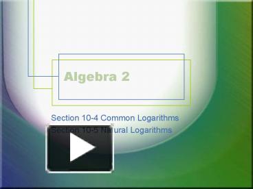 PPT – Algebra 2 PowerPoint presentation | free to view - id: 3de7c2-MjU3O